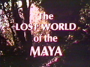 The Lost World of the Maya