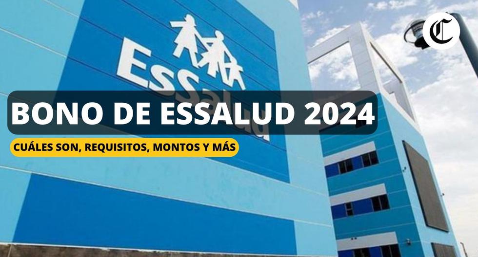 Bonos 2024 de ESSALUD Cuáles son los subsidios, montos y quiénes