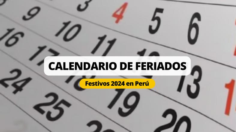 Lo último Del Calendario De Feriados 2024 En Perú Respuestas El Comercio PerÚ 7705