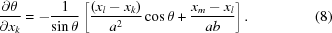 [{{\partial \theta}\over{\partial x_k}} = -{{1}\over{\sin\theta}} \left[{{(x_l-x_k)}\over{a^2}}\cos\theta + {{x_m-x_l}\over{ab}} \right]. \eqno(8)]