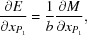 [{{\partial E} \over {\partial x_{P_1} }} = {{1} \over {b}} {{\partial M} \over {\partial x_{P_1} }},]