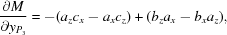 [{{\partial M} \over {\partial y_{P_3} }} = -(a_z c_x - a_x c_z) + (b_z a_x - b_x a_z),]