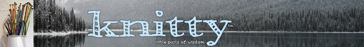 Knitty: little purls of wisdom