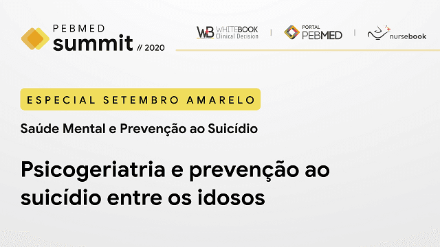 PEBMED Summit 2020: Prevenção ao suicídio entre os idosos [vídeo]