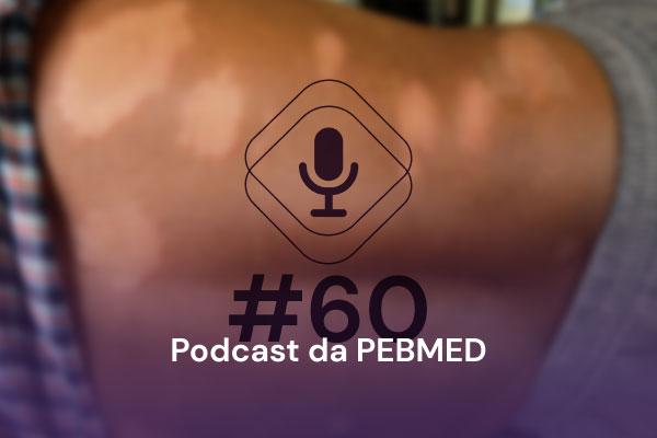 Hanseníase: quando encaminhar para o dermatologista? [podcast]