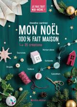 Couverture de Je fais tout moi-même - Mon Noël 100% fait maison