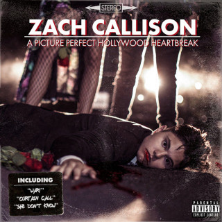 Zach Callison - A Picture Perfect Hollywood Heartbreak EP cover