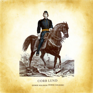 Corb Lund - Horse Soldier! Horse Soldier! album cover