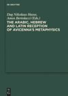 book: The Arabic, Hebrew and Latin Reception of Avicenna's Metaphysics