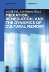 book: Mediation, Remediation, and the Dynamics of Cultural Memory