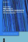 book: Ned Kelly as Memory Dispositif