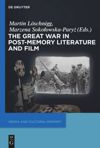 book: The Great War in Post-Memory Literature and Film