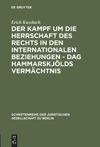 book: Der Kampf um die Herrschaft des Rechts in den internationalen Beziehungen - Dag Hammarskjölds Vermächtnis