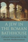 book: A Jew in the Roman Bathhouse