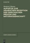 book: Aufsätze zur arabischen Rezeption der griechischen Medizin und Naturwissenschaft