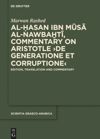 book: Al-Hasan ibn Musa al-Nawbakhti, Commentary on Aristotle "De generatione et corruptione"