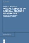 book: Visual Aspects of Scribal Culture in Ashkenaz