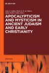 book: Apocalypticism and Mysticism in Ancient Judaism and Early Christianity