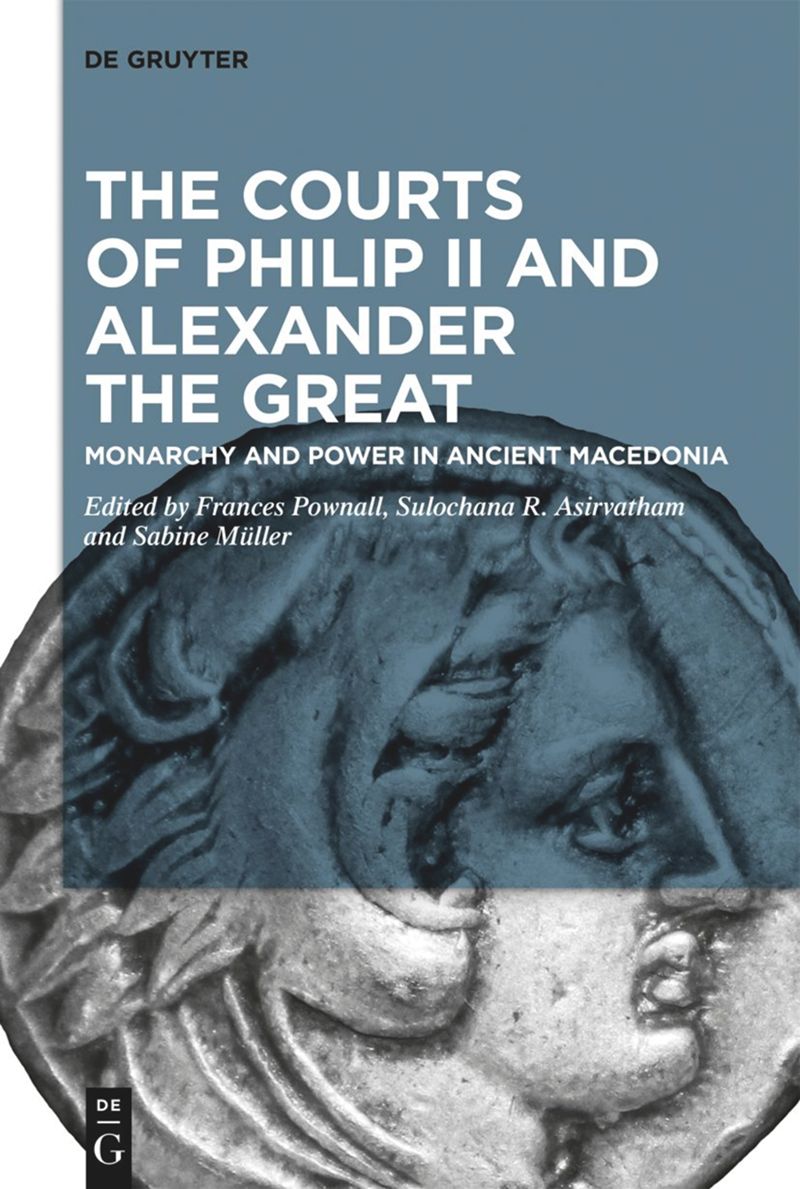 book: The Courts of Philip II and Alexander the Great