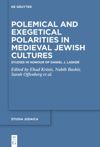 book: Polemical and Exegetical Polarities in Medieval Jewish Cultures