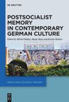 book: Postsocialist Memory in Contemporary German Culture