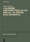 book: L'algèbre arithmétique au XIIe siècle: ›Al-Bāhir‹ d'al-Samaw'al