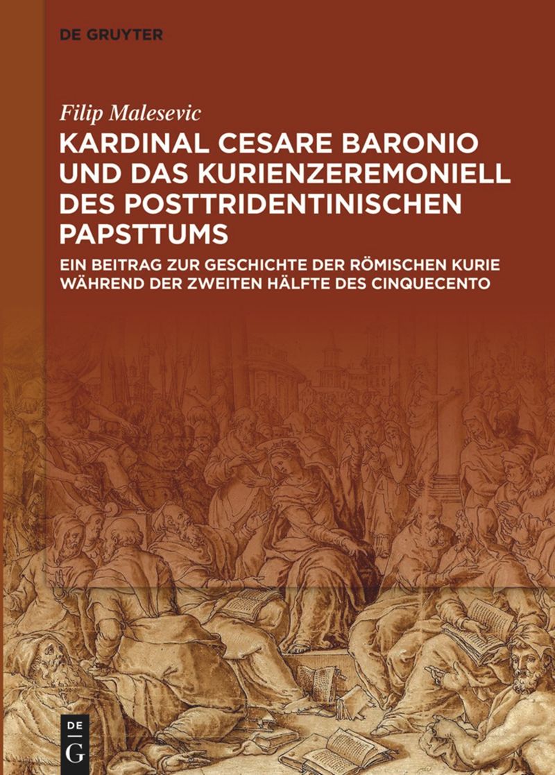 book: Kardinal Cesare Baronio und das Kurienzeremoniell des posttridentinischen Papsttums