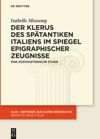 Der Klerus des spätantiken Italiens im Spiegel epigraphischer Zeugnisse