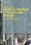 How Is World Literature Made?