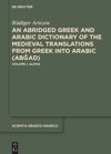 book: An Abridged Greek and Arabic Dictionary of the Medieval Translations
from Greek into Arabic (ABǦAD)