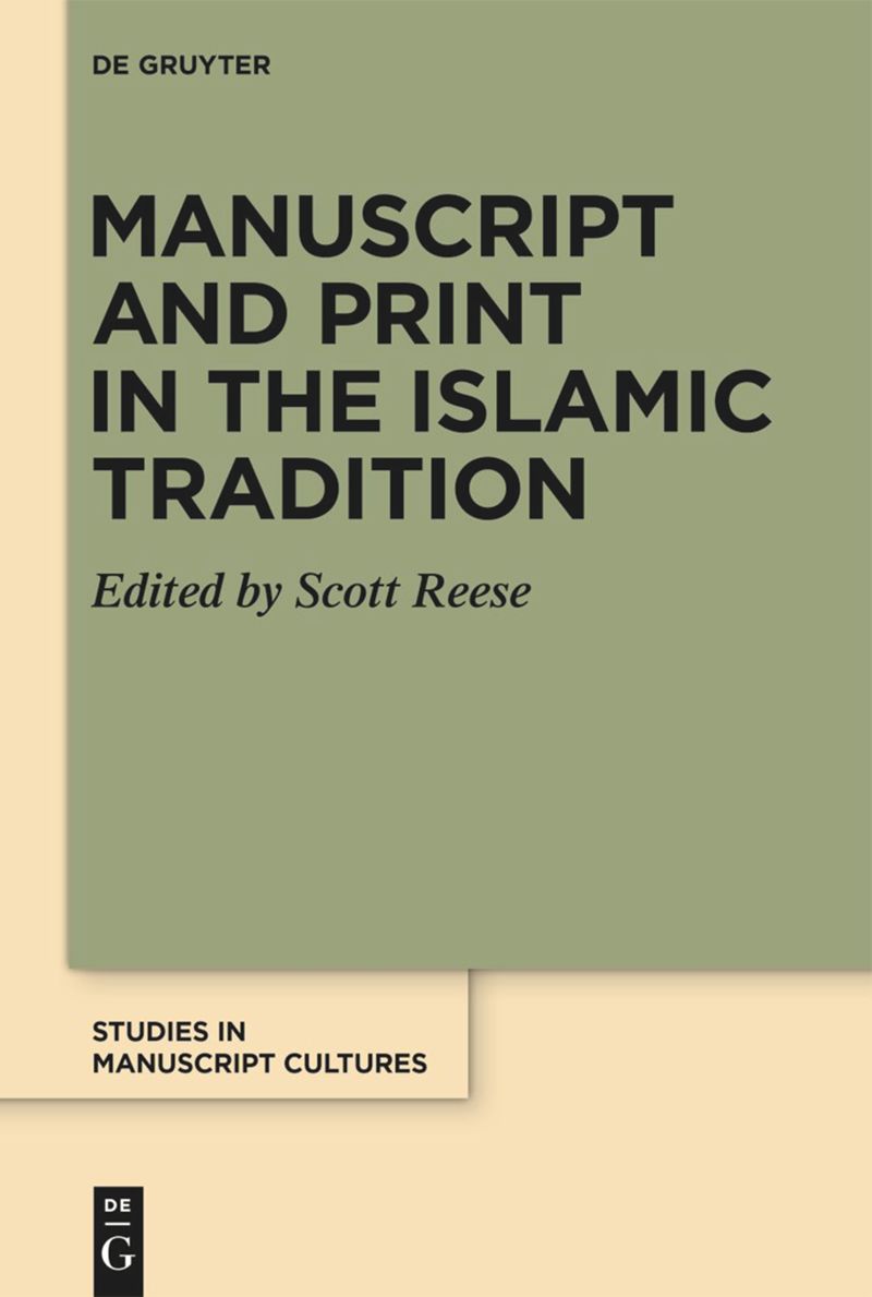 book: Manuscript and Print in the Islamic Tradition