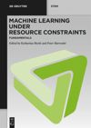 book: Volume 1 Machine Learning under Resource Constraints - Fundamentals