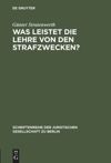 book: Was leistet die Lehre von den Strafzwecken?