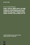 book: Die zivilrechtliche Herausforderung des Kartellrechts