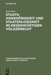 book: Staatsangehörigkeit und Staatenlosigkeit im gegenwärtigen Völkerrecht