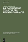 book: Die dogmatische Struktur der Eigentumsgarantie