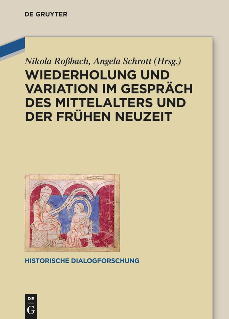 book: Wiederholung und Variation im Gespräch des Mittelalters und der Frühen Neuzeit