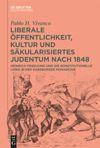 book: Liberale Öffentlichkeit, Kultur und säkularisiertes Judentum nach 1848