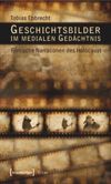 book: Geschichtsbilder im medialen Gedächtnis