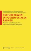 book: Kulturgrenzen in postimperialen Räumen