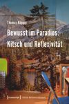 book: Bewusst im Paradies: Kitsch und Reflexivität