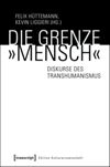 book: Die Grenze »Mensch«