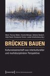 book: Brücken bauen - Kulturwissenschaft aus interkultureller und multidisziplinärer Perspektive