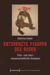 book: Entgrenzte Figuren des Bösen