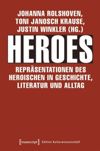 book: Heroes - Repräsentationen des Heroischen in Geschichte, Literatur und Alltag