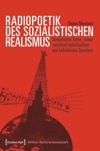 book: Radiopoetik des sozialistischen Realismus