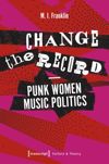 book: Change the Record - Punk Women Music Politics