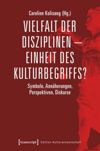 book: Vielfalt der Disziplinen - Einheit des Kulturbegriffs?