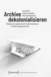 book: Archive dekolonialisieren