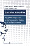 book: Bubbles & Bodies - Neue Öffentlichkeiten zwischen sozialen Medien und Straßenprotesten